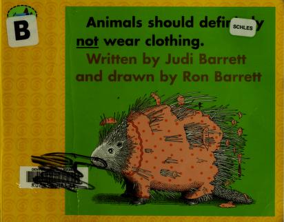 Animals should definitely not wear clothing : Barrett, Judi : Free  Download, Borrow, and Streaming : Internet Archive